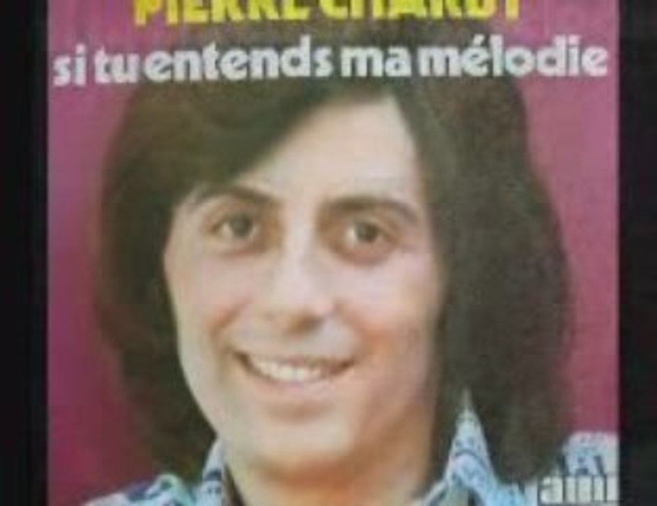 Pierre Charby Si tu entends ma melodie