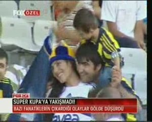 fenerbahçe taraftarların çıkardığı olaylar süper kupa maçnda