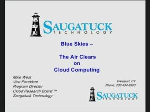 Blue Skies: The Air Clears on Cloud Computing and SaaS.