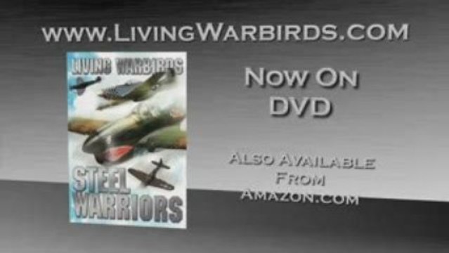 Living Warbirds: Steel Warriors - Movie Trailer