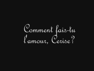 Comment fais-tu l'amour, Cerise ? - THÉÂTRE - Cie XYZ