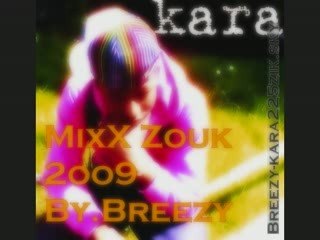 BrEézY Kaara - BiIIiGer Neéw MiXX Zouk 2oo9