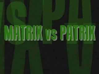 - MATRIX VS PATRIX -