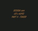 SESSION 2009: LES 2 ALPES -PART II_TEASER