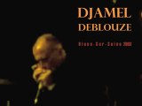 DJAMEL DEBLOUZE par Djam Deblues (Blues-sur-Seine 2003)