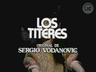 Los Titeres (Canal 13, Chile 1984) - Opening