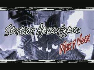 Station Apocalypse Mix 1 Voix - clip d'artistereveur