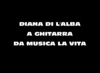 Diana di L'alba - A ghitarra [Da Musica La Vita]