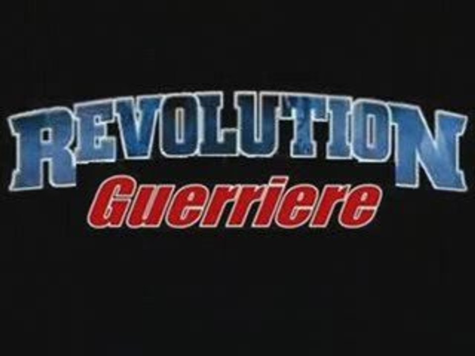 REVOLUTION URBAINE & SECTION GUERRIERE