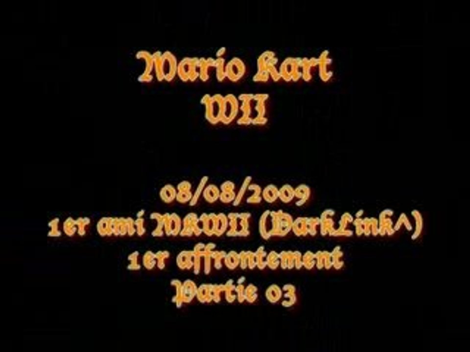 08/08/2009 - 1er affrontement contre mon 1er ami MKWII - P03