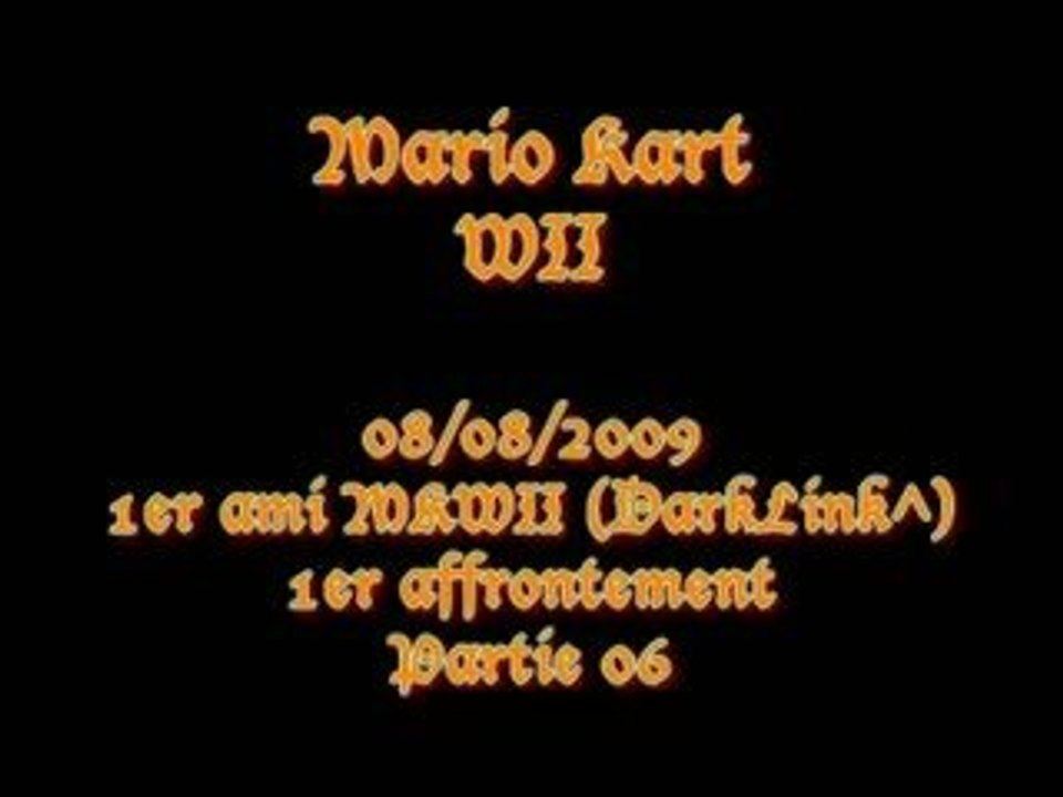 08/08/2009 - 1er affrontement contre mon 1er ami MKWII - P06