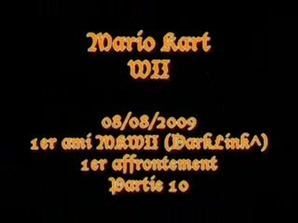 08/08/2009 - 1er affrontement contre mon 1er ami MKWII - P10