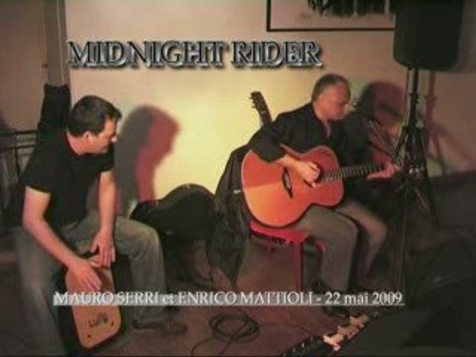 Midnight Rider - Mauro Serri et Enrico Mattioli - Mai 2009