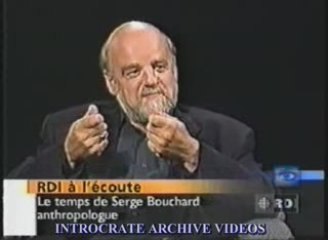 Le Temps Humain, Serge Bouchard [Entretien] - 3 de 3