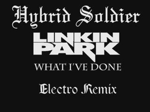 Linkin Park - What i've Done(Electro Remix)ByDJHybridSoldier