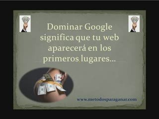 Como dominar google y (ganar) en (internet)