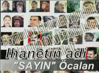 ihanetin Adi “Sayin öcalan