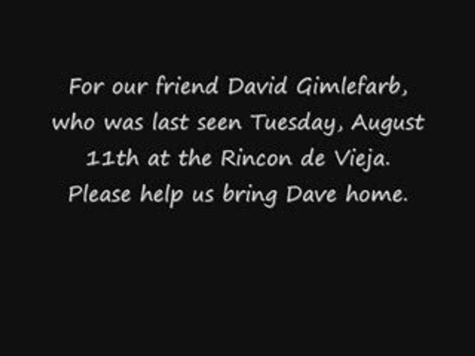 Help find our missing friend Dave Gimelfarb