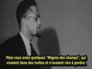 MALCOLM X - Le "Nègre de maison" et le "Nègre des champs"