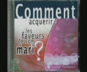 Rachid Haddach - Comment acquérir les faveurs de ton Mari 4