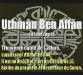 Dailymotion - Othman Ben Affan 3ème Calife (2 3)