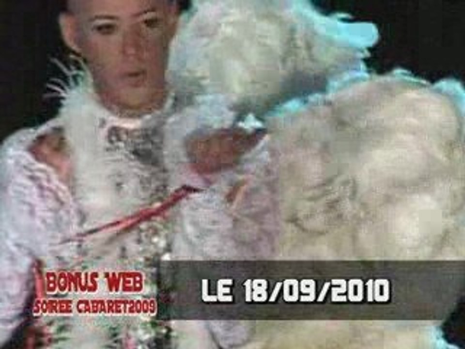 Soirée Cabaret 2009 - BONUS EXCLUSIF