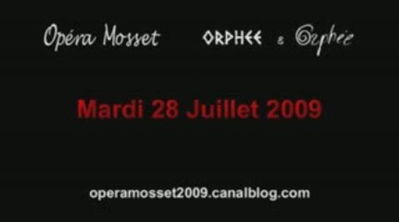 Opéra Mosset au jour le jour - 28 juillet 2009