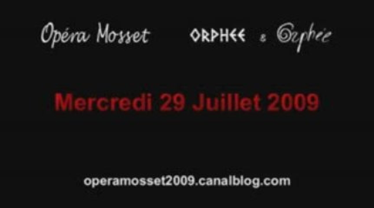 Opéra Mosset au jour le jour - 29 juillet 2009