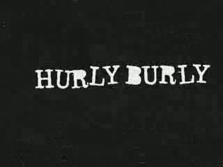 hurly-burly - freaks father & son