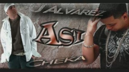 J Álvarez Ft_ Cheka - Y Así -2009