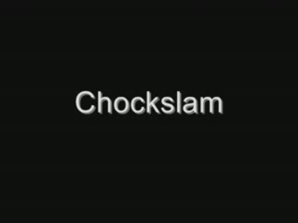 ChockSlam