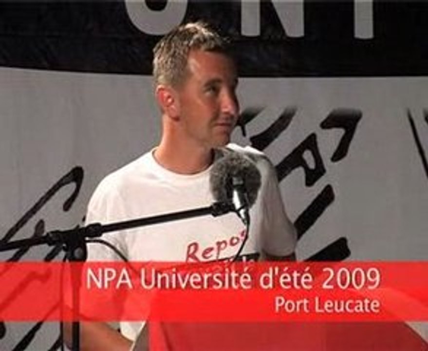 NPA Université d'été 2009 Olivier Besancenot 1ère partie/2
