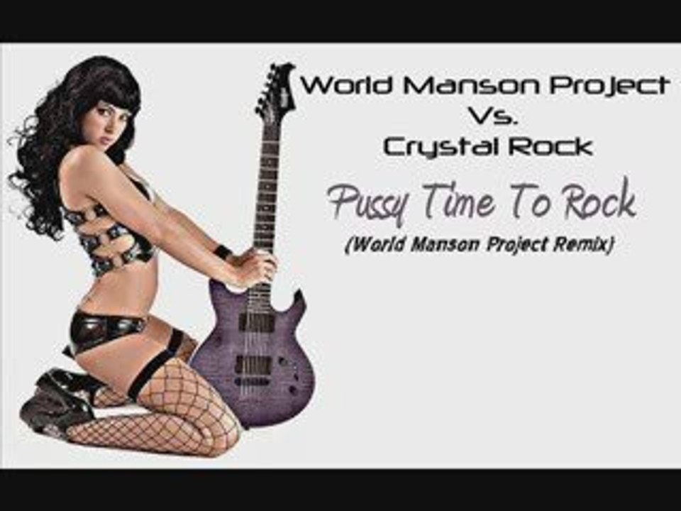 Pussy Time To Rock (World Manson Project Remix)