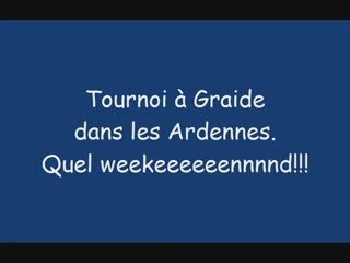 Tournoi dans les Ardennes et assemblée générale chez Félix.