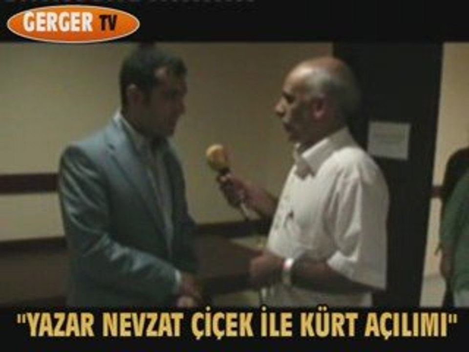 NEVZAT ÇİÇEK İLE KÜRT AÇILIMI