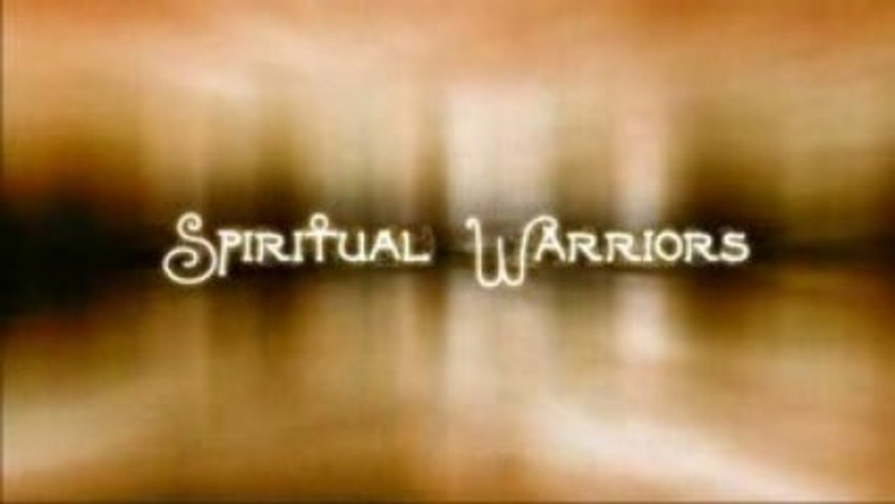 Spiritual Warriors / Spirituel Savaşçılar