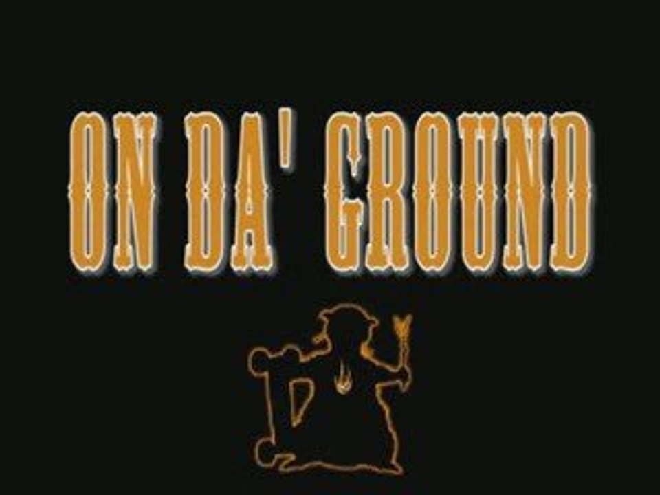 On Da'Ground