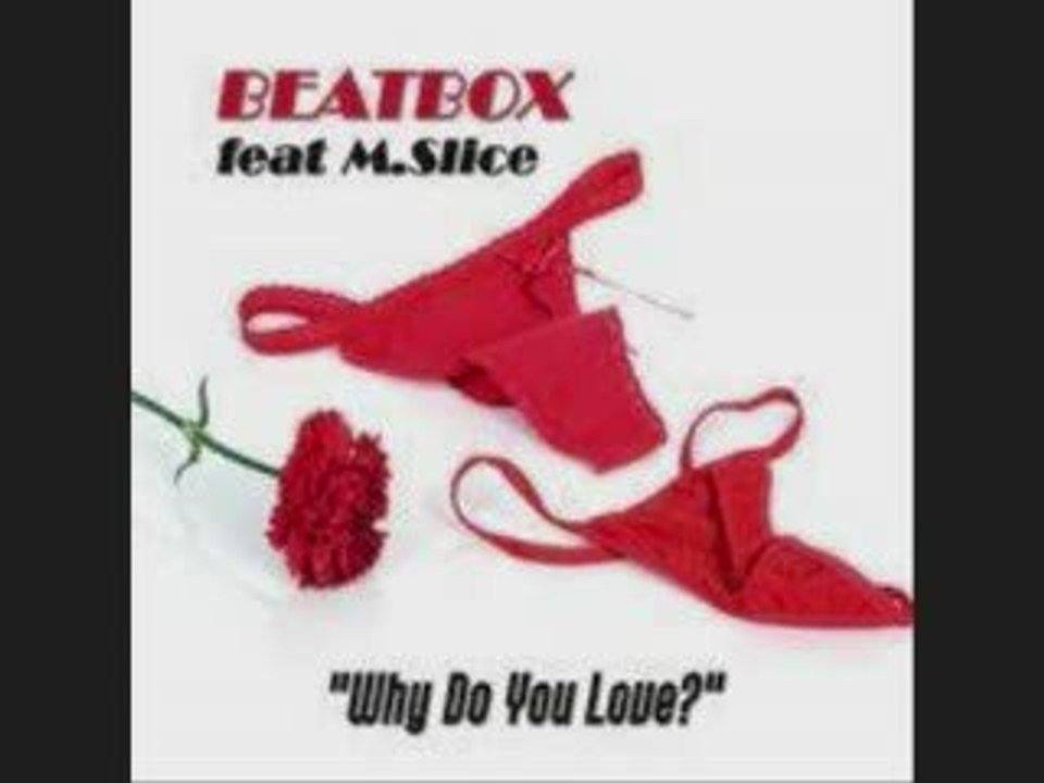 Beatbox Ft M Slice - Why Do You Love (Original Mix ) 2009