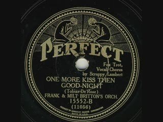 One More Kiss Then Goodnight-Frank+Milt Britton Orchestra