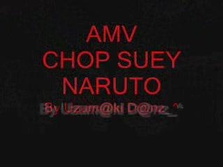 AMV NARUTO CHOP SUEY