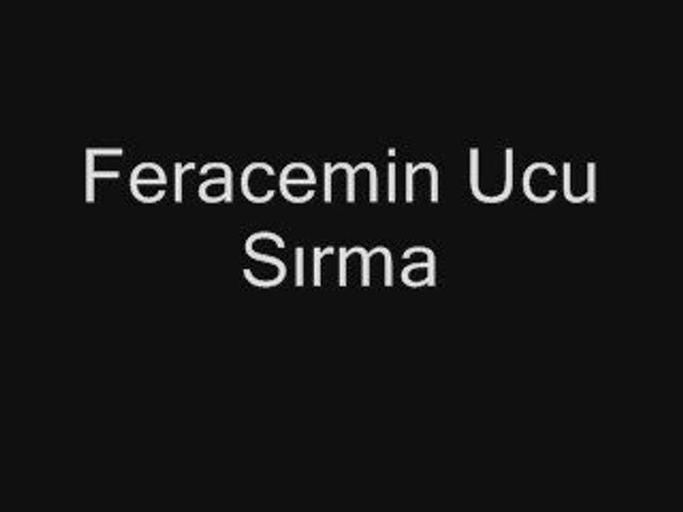 kütahya türküsü - feracemin ucu sırma