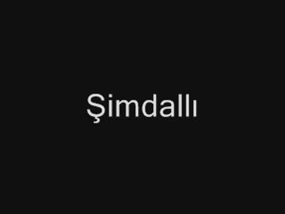 kütahya türküsü - şimdallı