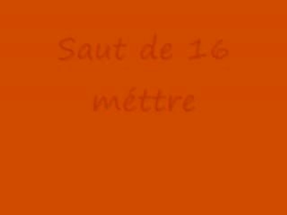 Saut de 16 méttre