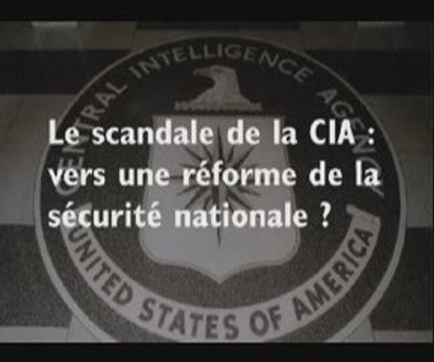 Scandale de la CIA: vers 1 réforme de la sécurité nationale?