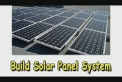 Learn How To Build A Solar Panel System