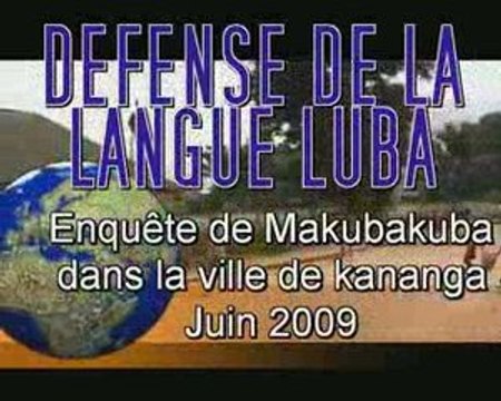 Défense de la langue luba (Tshiluba) du Kasaï en RDC (1er P)