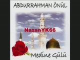 Abdurrahman Önül - Medine Gülü Yeni 2009