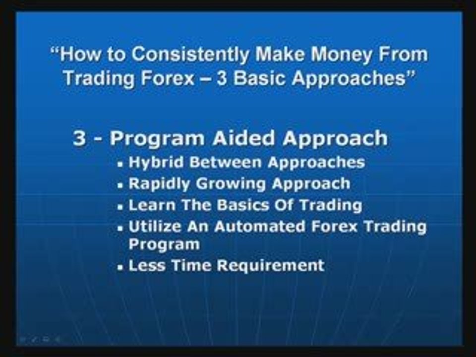 How To Consistently Make Money Trading Forex 3 Approaches