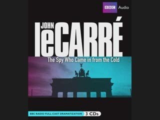 The Spy Who Came in from the Cold by John le Carré