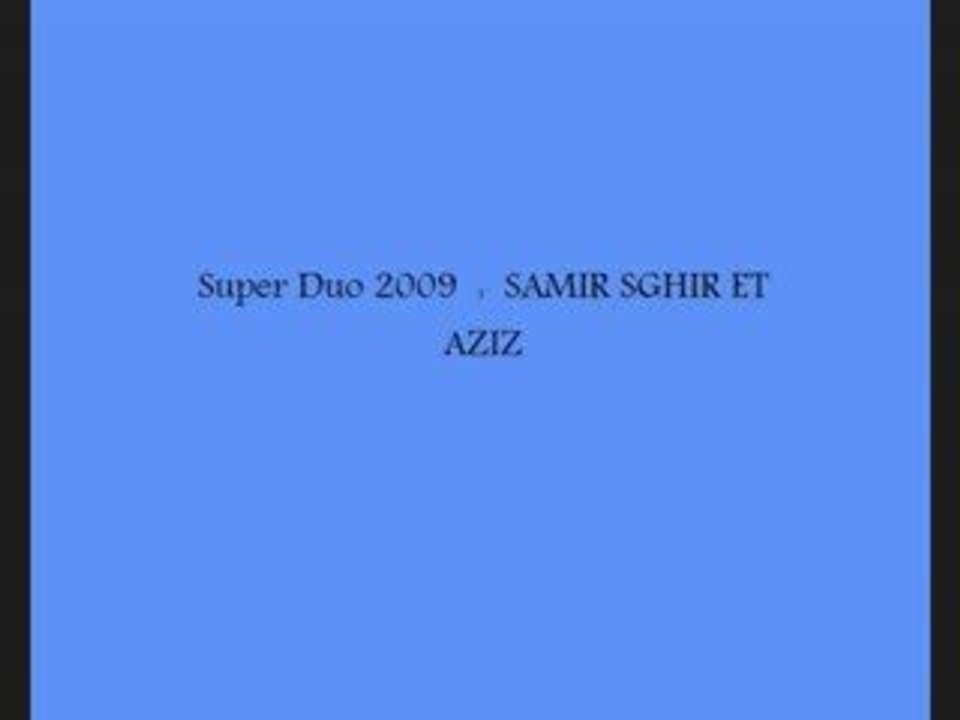 super duo Samir Sghir et Aziz